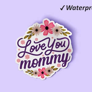 Love You Mom Sticker Set | Cadeau pour mère, cadeau de nouvelle maman, kit d’autocollants, autocollant de pare-chocs, autocollants imperméables et résistants à la décoloration