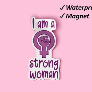 I Am A Strong Woman Magnet Set | Girl Power Refrigerator Magnet, Women&#39;s Day Magnets, Female Empowerment, Waterproof Magnets, Fade Resistant