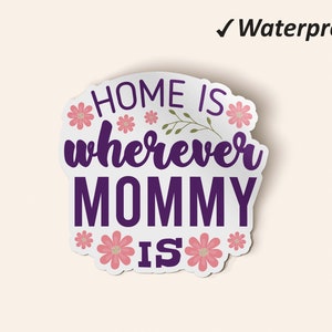Mommy Is Home Stickers Set | Cadeau de fête des mères, Autocollant de pare-chocs, Cadeau de nouvelle maman, Autocollant de pare-chocs, Autocollants permanents imperméables, Résistant à la décoloration