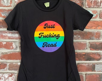 Just F@cking Read T-Shirt