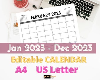 May include: A black and white printable calendar for February 2023. The calendar is on a white surface with a laptop, a plant, and a glass of pink liquid. The text "Jan 2023 - Dec 2023 Editable CALENDAR A4 US Letter" is at the bottom of the image.