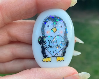 you sparkle , you’re amazing , you’re loved , affirmations, positive penguin , good luck , friend, present, teacher gift, I’m here for you