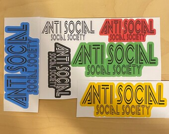 Anti Social Social Society Vinyl sticker/ Decal