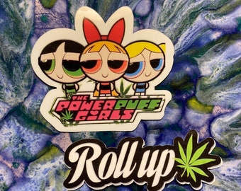 Vinyl Sticker - Power Puff Girls - Roll Up - set of 2 stickers - weed sticker, stoner sticker