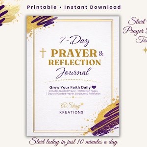 May include: A printable 7-Day Prayer & Reflection Journal with a gold border and accents. The cover features the title, a cross, and the text "Grow Your Faith Daily." Additional text includes "Start Your Prayer Routine Today" and "Start today in just 10 minutes a day."