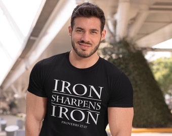 Iron Sharpens Iron, Men Christian tshirt, Men Christian t shirts, Christian Men Gifts, Christian Man Gifts, Man Christian Shirts
