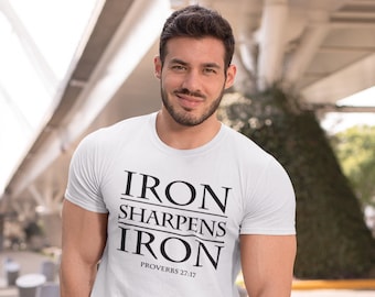 Iron Sharpens Iron, Men Christian tshirt, Men Christian t shirts, Christian Men Gifts, Christian Man Gifts, Man Christian Shirts