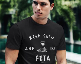 Keep Calm and Eat Feta Cheese, Funny Greek tshirts, Greek tshirt, Greek Shirt, Greek Gifts for Women, Greek Gifts for Men, Cheese Shirt