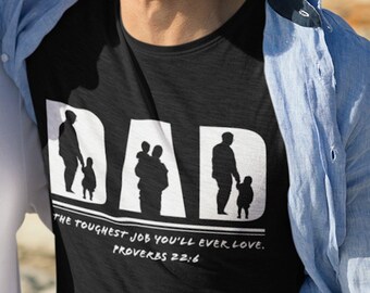 Dad The Toughest Job You'll Ever Love, Daddy Shirt, Christian Dad Shirt, Father's Day Shirt, Daddy Tshirt, Father Shirt, Best Dad Shirt