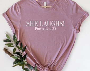 Proverbs 31, Christian T Shirt, Blessed Shirt, Religious Shirt, Bible Verse Shirt, Faith Based T-shirts, She Laughs, Proverbs 31 25, God tee