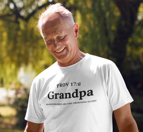 Grandpa Shirt, Grandpa T-Shirt, Grandpa t shirt, Papa shirt, Christian  Grandpa Gift, Fathers Day Shirt, Grandfather shirt, PawPaw shirt