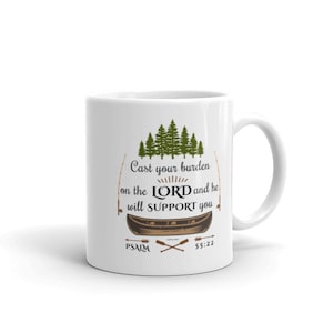 Cast your burden on the Lord, Psalm 55:22, Mountain Mug, Camping Mug, Nature Mug, Hiking Mug, Fishing Mug, Canoe Mug, Camp Mug, Faith Mug