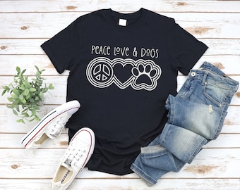 Peace Love and Dogs Shirt, Love Dog Shirt, love PAW shirt, womens dog lover shirt, dog love shirt, dog mom shirt, dog mama shirt, love puppy