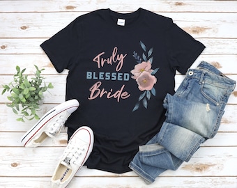 Bride Shirt, Bachelorette, Bride to be Shirt, Unique Bride Gift, Bride Tshirt, Bride T Shirt, Christian Bride, Bride Gift, Bride To Be
