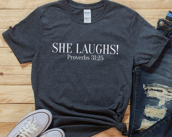 Proverbs 31, Christian T Shirt, Blessed Shirt, Religious Shirt, Bible Verse Shirt, Faith Based T-shirts, She Laughs, Proverbs 31 25, God tee