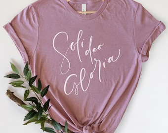 Soli Deo Gloria, Glory to God, Christian Mom shirt, Stepmom Shirt, Faith Based T-Shirt, Scripture Shirt, Bible Verse T Shirt, Church shirt