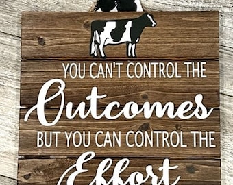 Show Animal Sign, You Can't Control The Outcomes, Fair Award, Livestock Show Sign, Fair Sign, 4H Award, Pig, Horse, Steer, Goat
