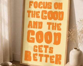Focus on the good | Dopamine Decor Poster | Abstract wall art to download | Digital Print | Motivational Posters | Typography posters