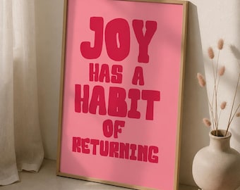 Joy has a habit of returning | Dopamine Decor Poster | Abstract wall art to download | Digital Print | Color Decor | Motivational posters