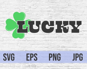 St. Patricks Day Lucky Cut File | svg png jpg eps | cricut | cameo | crafting | leprechaun | Irish | luck | holiday | diy | digital download