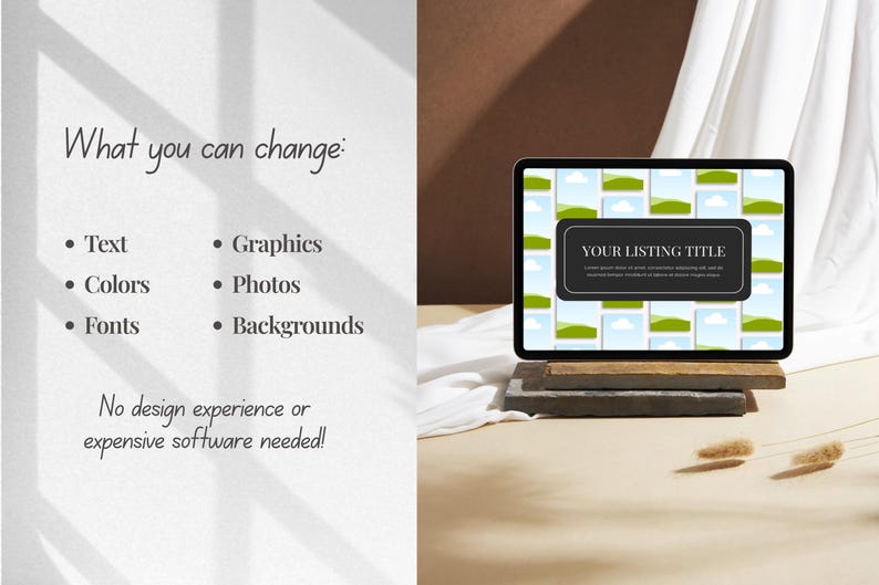 May include: A digital tablet displaying a design template with the text "YOUR LISTING TITLE". The tablet is propped up on a stack of wooden blocks. The text "What you can change" and bullet points are visible.