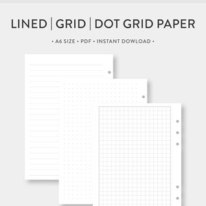 May include: Three A6 size printable paper sheets: lined, grid, and dot grid. The sheets are white with black lines, grids, and dots.