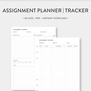 May include: A printable assignment planner and tracker in black and white. The planner has sections for subject, due date, description, ideas, resources, and final grade. The tracker has sections for semester, week of, done, class, assignment, due date, and grade.