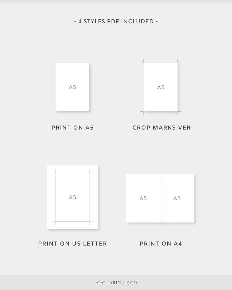 May include: Four different printable PDF templates for A5 paper size. The templates include print on A5, crop marks version, print on US letter, and print on A4.
