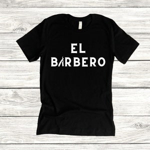 Barber T-shirt, El Barbero, Cool Barber Unisex Shirt, Barber Apparel, Barber Graphic Tee, Gift for Barber, El Barbero Shirt, Unisex Shirt
