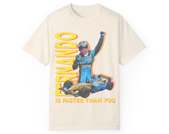 Fernando is faster than you unisex Garment-Dyed T-shirt