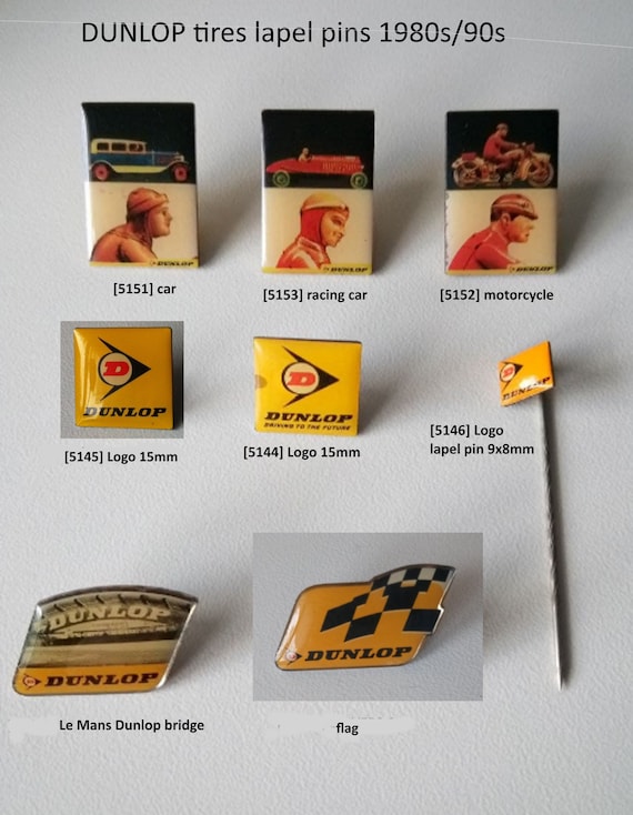 Get your favorite DUNLOP tire logo pin or lapel pin from the 80's or 90's