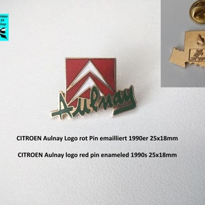 May include: Red and green enamel pin with the text "Aulnay" and the Citroen logo. The pin is 25mm by 18mm.