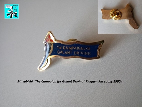 Mitsubishi "The Campaign for Galant Driving" flag pin epoxy 1990s