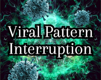 Viral Pattern Interruption