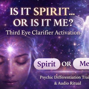 May include: A digital art image with a cosmic theme, featuring a woman's face with a glowing third eye, an angelic figure, and the text "IS IT SPIRIT... OR IS IT ME?" The image also includes the words "Spirit OR Me" and "Psychic Differentiation Training & Audio Ritual."