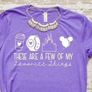 Magic Kingdom’s These are a Few of my Favorite Things, WDW Shirt, Magic Kingdom Shirts, Mickey Shirt, Disney Parks, Disneyland, love Disney