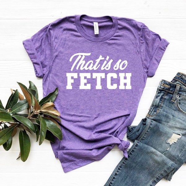 That so Fetch Mean Girls - Etsy