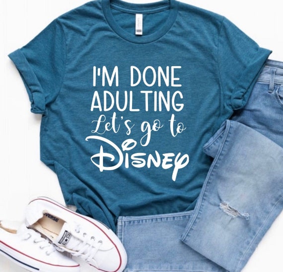 Im Done Adulting Lets Go to Disney Disneys 2022 Family - Etsy