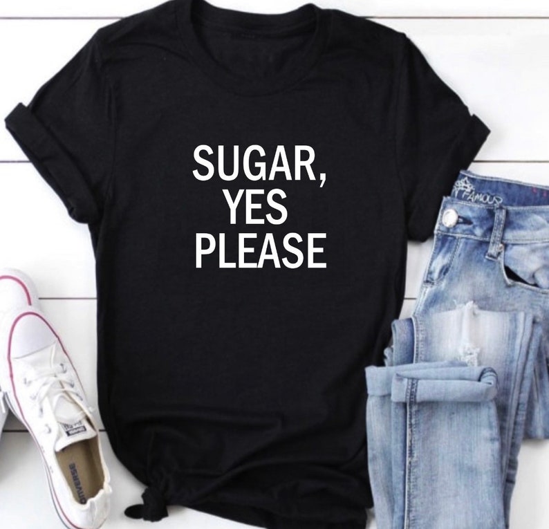 Sugar Yes Please Inspired by by Maroon 5s She Will Be Loved Etsy