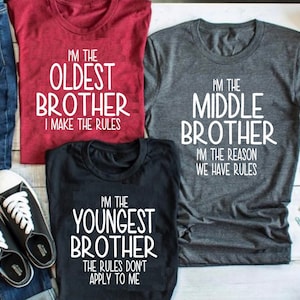 Brother Shirt, Oldest, Middle, and Youngest Shirt, Funny Adult brother shirts, sibling gifts, brother shirts, brother gift