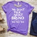 Encanto Shirt We Dont Talk About Bruno No No No Mirabel - Etsy
