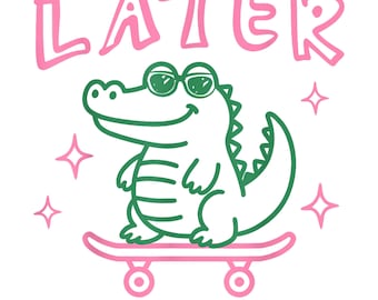 Later Gator Schools Out For Summer Last Day Of School Tee PNG SVG Cricut DTF