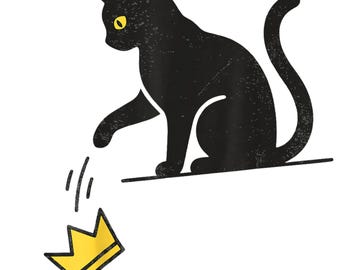 No Kings Black Cat Kicking Crown SVG PNG Funny Animal Quote Shirt Cricut DTF