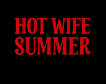 Hot Wife Summer SVG PNG Funny Wife Humor Aesthetic Bride Era Bachelorette Gift Cricut DTF