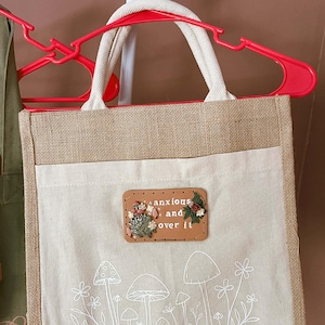 Anxious and Over It Floral Clay Patch Tote Bag- Shoulder Bag|Purse|Reusable|Nature|Gift|Accessories|Handbag|Mental Health