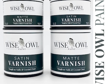 Varnish Topcoat by Wise Owl Paint - Clear Coat Protector, Satin or Matte, Decoupage Medium - Free Shipping