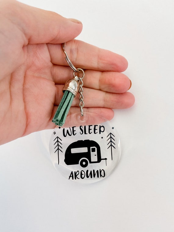 Camping Keychain Trailer Keychain We Sleep Around Keychain Etsy