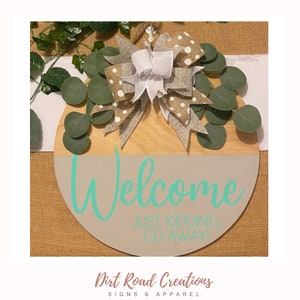 Welcome (Just Kidding, Go Away) - 16” Wooden Front Door Hanger | Funny Door Hanger | Front Door Sign | Handcrafted Home Decor