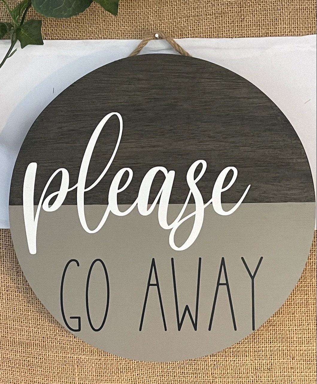 Please Go Away Handmade Sign Round Signs Door Hangers | Etsy