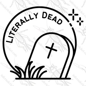 Letterlijk dood - Ded - You Died - Grafsteen - Grafsteen - SVG - Eenvoudig - Zwart - Vinyl Design - Snijontwerp - Digitaal - Graf - Kist